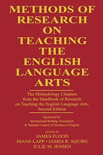 Stock image for Methods of Research on Teaching the English Language Arts : The Methodology Chapters From the Handbook of Research on Teaching the English Language Arts, Sponsored by International Reading Association &amp; National Council of Teachers of English for sale by Blackwell's