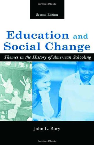 9780805852943: Education and Social Change: Themes in the History of American Schooling