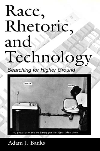 Stock image for Race, Rhetoric, and Technology: Searching for Higher Ground (NCTE-Routledge Research Series) for sale by Chiron Media