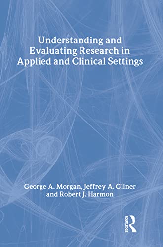 9780805853315: Understanding And Evaluating Research in Applied Clinical Settings