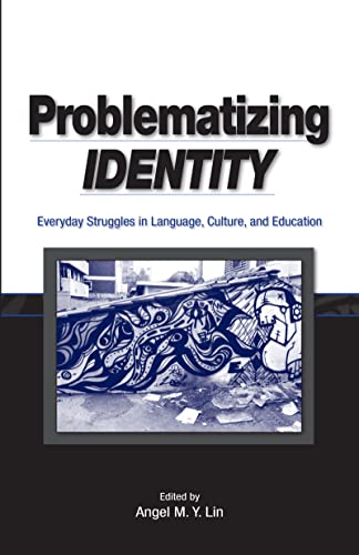 Stock image for Problematizing Identity: Everyday Struggles in Language, Culture, and Education for sale by Chiron Media
