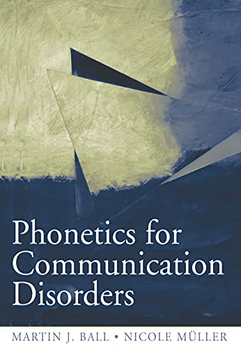 Phonetics for Communication Disorders (9780805853643) by Ball, Martin J.; Muller, Nicole