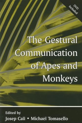 The Gestural Communication of Apes and Monkeys