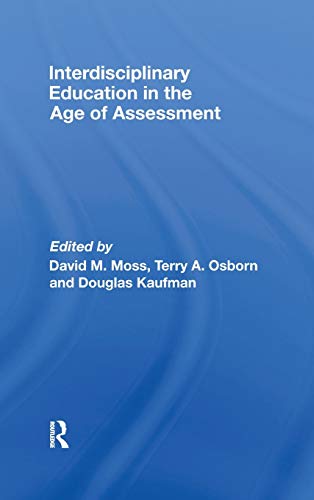 Imagen de archivo de Interdisciplinary Education in the Age of Assessment a la venta por Better World Books: West