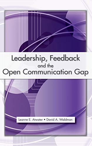 Stock image for Leadership, Feedback and the Open Communication Gap for sale by Better World Books