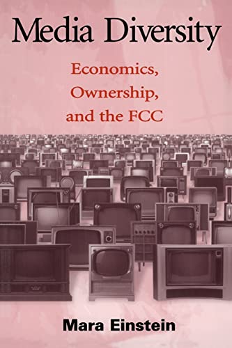 Beispielbild fr Media Diversity: Economics, Ownership, and the Fcc zum Verkauf von Blackwell's