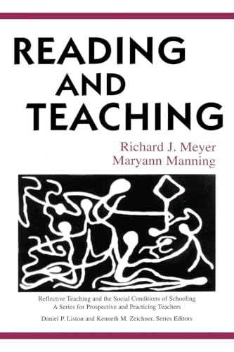 Stock image for Reading and Teaching (Reflective Teaching and the Social Conditions of Schooling Series) for sale by Chiron Media