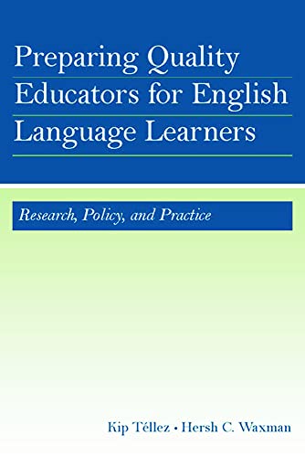 Stock image for Preparing Quality Educators for English Language Learners : Research, Policy, and Practice for sale by Better World Books