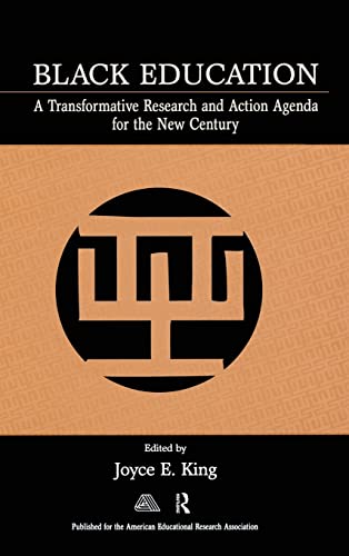 9780805854572: Black Education: A Transformative Research and Action Agenda for the New Century