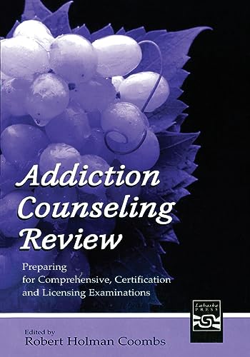 Beispielbild fr Addiction Counseling Review: Preparing for Comprehensive, Certification, and Licensing Examinations zum Verkauf von BooksRun