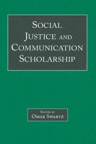 Imagen de archivo de Social Justice and Communication Scholarship (Lea's Communication Series) a la venta por Books Puddle