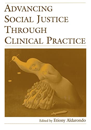 Imagen de archivo de Advancing Social Justice Through Clinical Practice a la venta por Blackwell's
