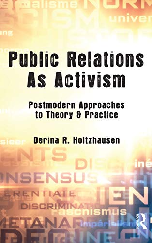 Beispielbild fr Public Relations As Activism: Postmodern Approaches to Theory &amp; Practice zum Verkauf von Blackwell's