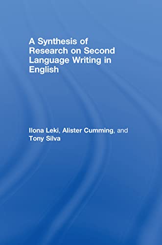 A Synthesis of Research on Second Language Writing in English (9780805855326) by Leki, Ilona; Cumming, Alister; Silva, Tony