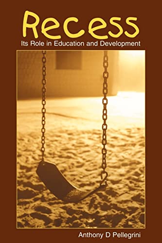 Beispielbild fr Recess : Its Role in Education and Development zum Verkauf von Better World Books