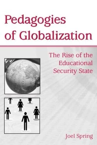 Stock image for Pedagogies of Globalization: The Rise of the Educational Security State (Sociocultural, Political and Historical Studies in Education) for sale by Chiron Media