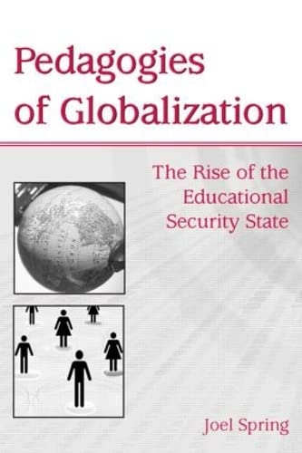 9780805855562: Pedagogies of Globalization: The Rise of the Educational Security State (Sociocultural, Political, and Historical Studies in Education)