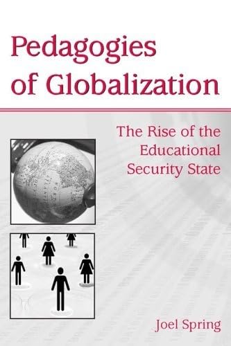 Beispielbild fr Pedagogies of Globalization : The Rise of the Educational Security State zum Verkauf von Better World Books