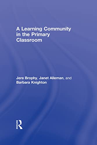 Beispielbild fr A Learning Community in the Primary Classroom zum Verkauf von Blackwell's