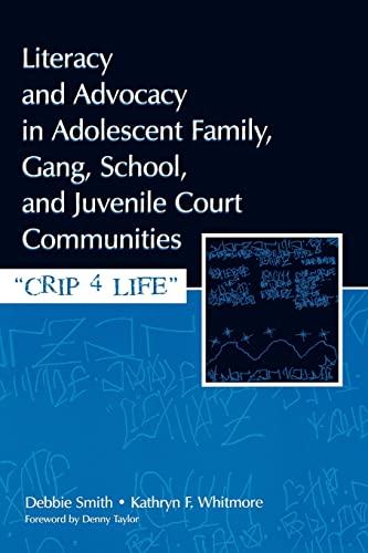 9780805855999: Literacy and Advocacy in Adolescent Family, Gang, School, and Juvenile Court Communities: Crip 4 Life