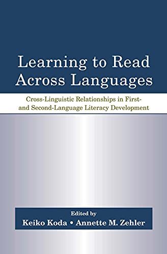 Beispielbild fr Learning to Read Across Languages : Cross-Linguistic Relationships in First- and Second-Language Literacy Development zum Verkauf von Blackwell's