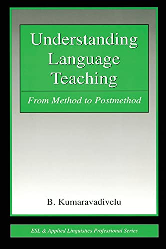 Stock image for Understanding Language Teaching: From Method to Post-Method (Leas Communication Series) for sale by Friends of  Pima County Public Library