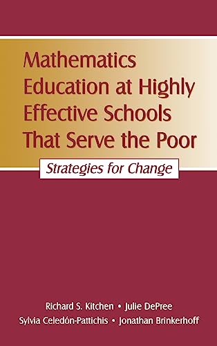 Stock image for Mathematics Education at Highly Effective Schools That Serve the Poor: Strategies for Change for sale by Chiron Media
