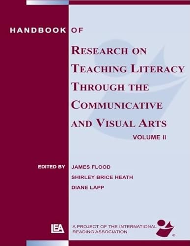 Imagen de archivo de Handbook of Research on Teaching Literacy Through the Communicative and Visual Arts, Volume II: A Project of the International Reading Association a la venta por BooksRun