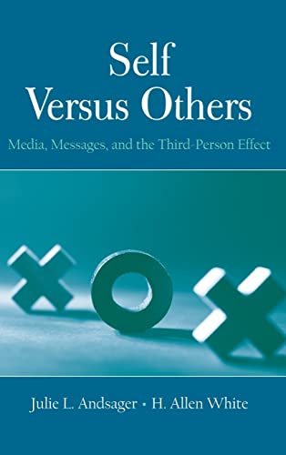 9780805857160: Self Versus Others: Media, Messages, and the Third-Person Effect