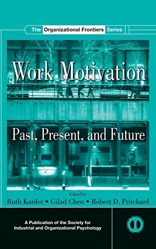 9780805857450: Work Motivation: Past, Present and Future (SIOP Organizational Frontiers Series)