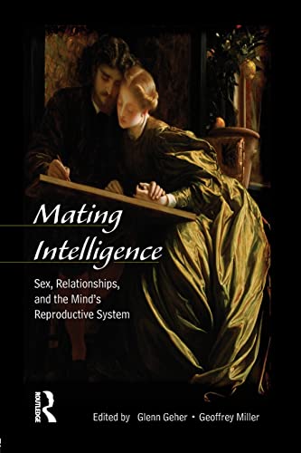 Stock image for Mating Intelligence: Sex, Relationships, and the Mind's Reproductive System for sale by Open Books