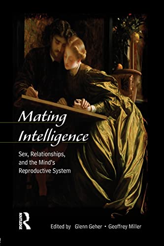 9780805857498: Mating Intelligence: Sex, Relationships, and the Mind's Reproductive System