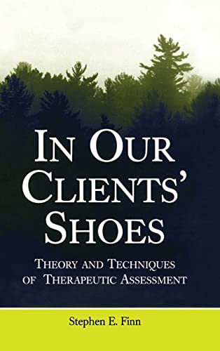 Beispielbild fr In Our Clients' Shoes: Theory and Techniques of Therapeutic Assessment zum Verkauf von Blackwell's