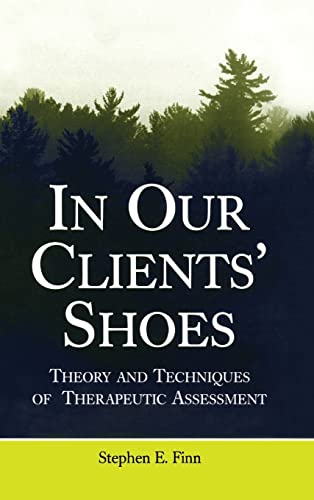 Imagen de archivo de In Our Clients' Shoes: Theory and Techniques of Therapeutic Assessment (Counseling and Psychotherapy) a la venta por Chiron Media