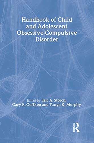 9780805857665: Handbook of Child and Adolescent Obsessive-Compulsive Disorder