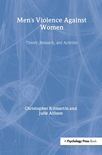 9780805857702: Men's Violence Against Women: Theory, Research, and Activism