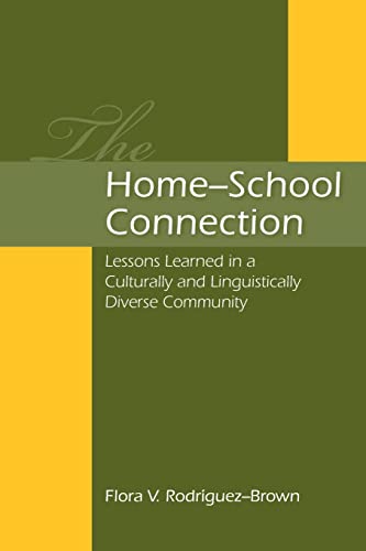 Imagen de archivo de The Home-School Connection: Lessons Learned in a Culturally and Linguistically Diverse Community a la venta por Blackwell's