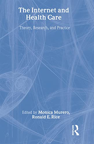 9780805858143: The Internet and Health Care: Theory, Research, and Practice (LEA's Communication Series)