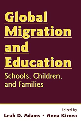 Imagen de archivo de Global Migration and Education: Schools, Children, and Families a la venta por Bahamut Media