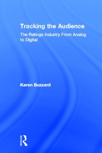 9780805858518: Tracking the Audience: The Ratings Industry From Analog to Digital