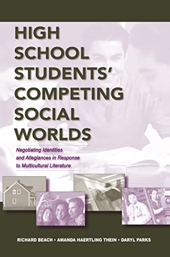 9780805858556: High School Students' Competing Social Worlds: Negotiating Identities and Allegiances in Response to Multicultural Literature