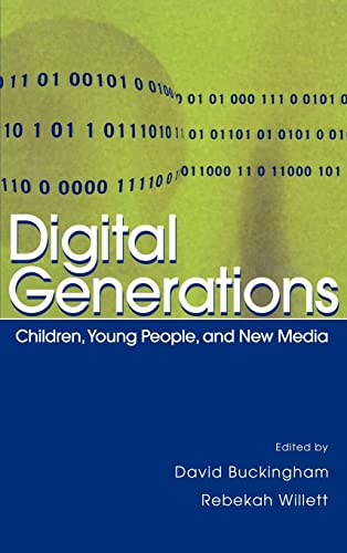 Digital Generations: Children, Young People, and the New Media