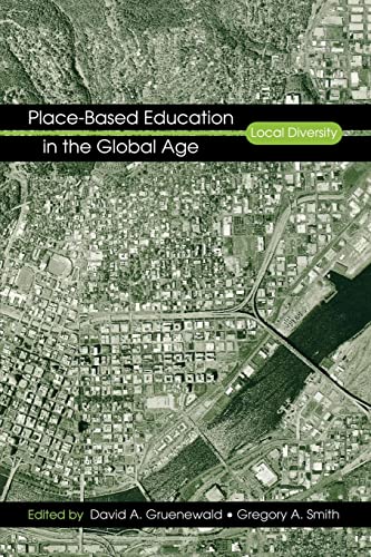 Place-Based Education in the Global Age (9780805858648) by Gregory A. Smith