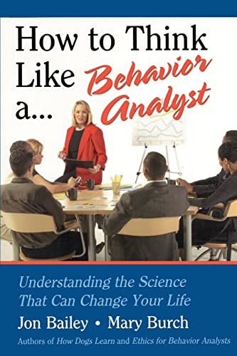 Beispielbild fr How to Think Like a Behavior Analyst: Understanding the Science That Can Change Your Life zum Verkauf von HPB-Red