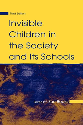 Stock image for Invisible Children in the Society and Its Schools (Sociocultural, Political, and Historical Studies in Education) [Paperback] Books, Sue for sale by AFFORDABLE PRODUCTS