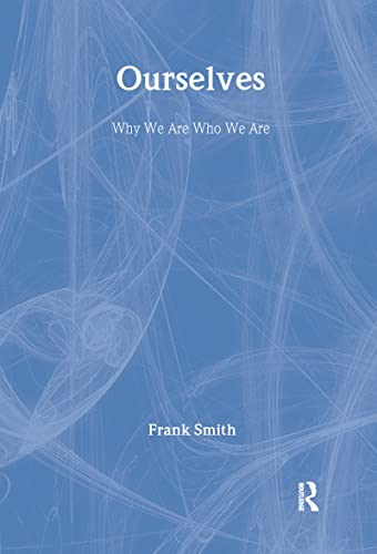 9780805859546: Ourselves: Why We Are Who We Are