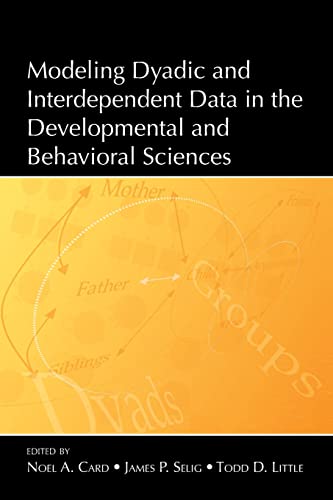 Beispielbild fr Modeling Dyadic and Interdependent Data in the Developmental and Behavioral Sciences zum Verkauf von Blackwell's