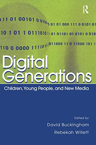 Stock image for Digital Generations : Children, Young People, and the New Media for sale by Better World Books
