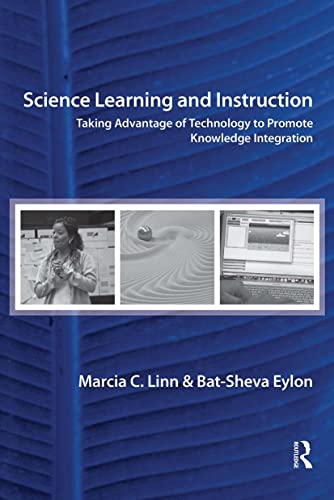 Stock image for Science Learning and Instruction : Taking Advantage of Technology to Promote Knowledge Integration for sale by Better World Books