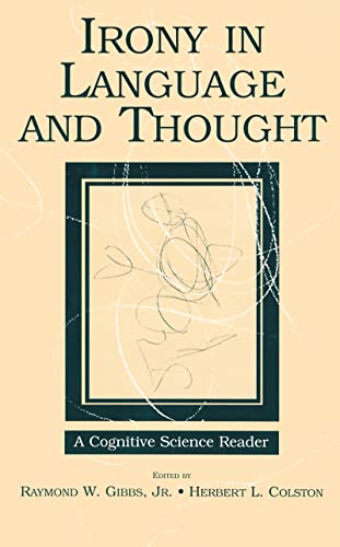9780805860610: Irony in Language and Thought: A Cognitive Science Reader